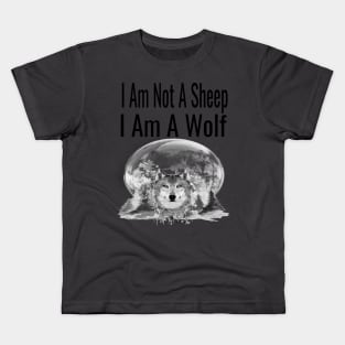 I Am Not A Sheep, I Am A Wolf Kids T-Shirt